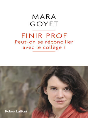 cover image of Finir prof--Peut-on se réconcilier avec le collège ?